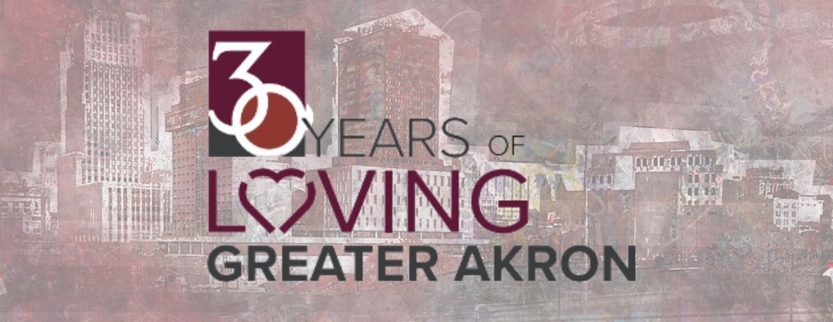 Love Akron's 30th Anniversary Celebration